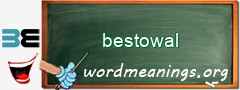 WordMeaning blackboard for bestowal